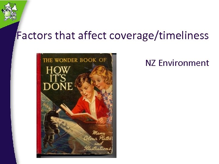 Factors that affect coverage/timeliness NZ Environment 