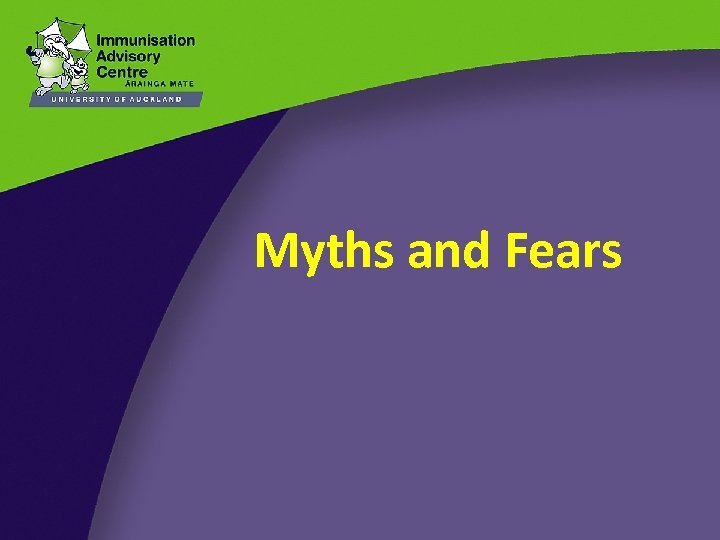 Myths and Fears 