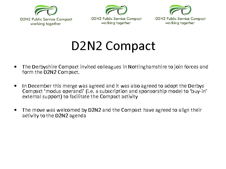 D 2 N 2 Compact • The Derbyshire Compact invited colleagues in Nottinghamshire to