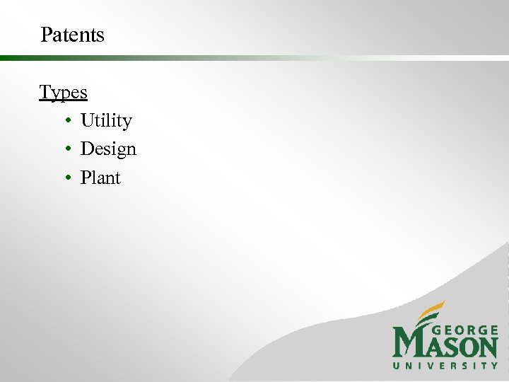 Patents Types • Utility • Design • Plant 
