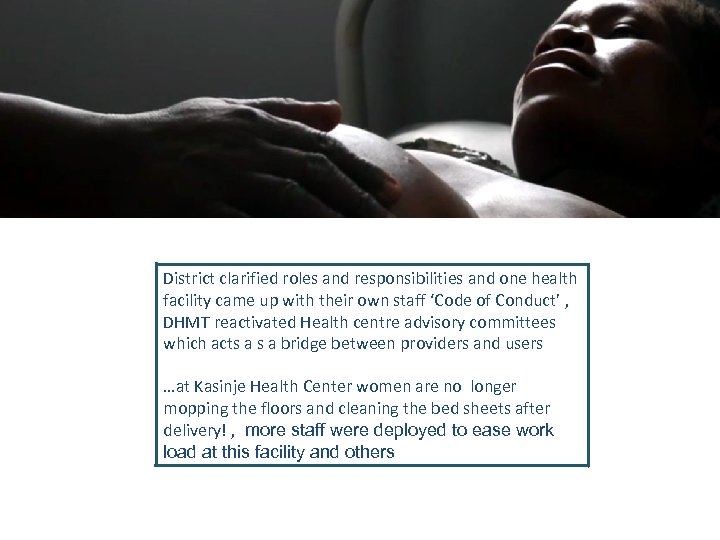  District clarified roles and responsibilities and one health facility came up with their