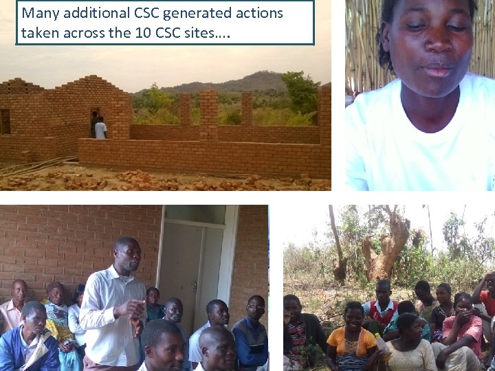 Many additional CSC generated actions taken across the 10 CSC sites…. 