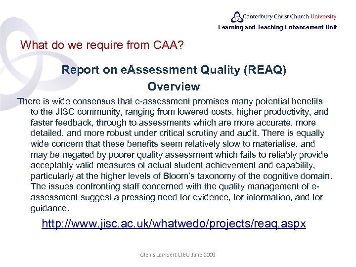 Learning and Teaching Enhancement Unit What do we require from CAA? Report on e.