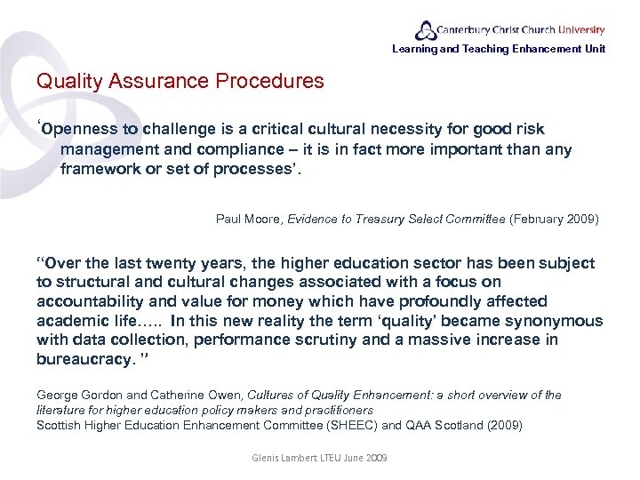 Learning and Teaching Enhancement Unit Quality Assurance Procedures ‘Openness to challenge is a critical