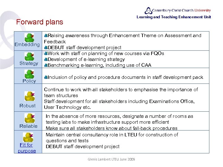 Learning and Teaching Enhancement Unit Forward plans Raising awareness through Enhancement Theme on Assessment