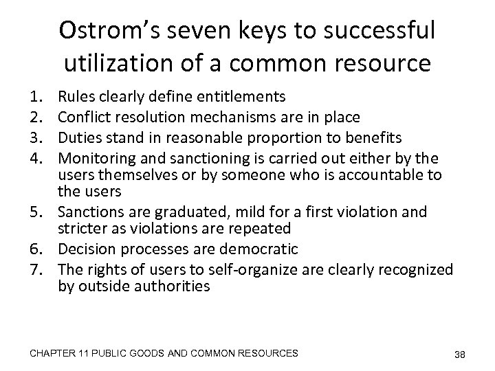 Ostrom’s seven keys to successful utilization of a common resource 1. 2. 3. 4.