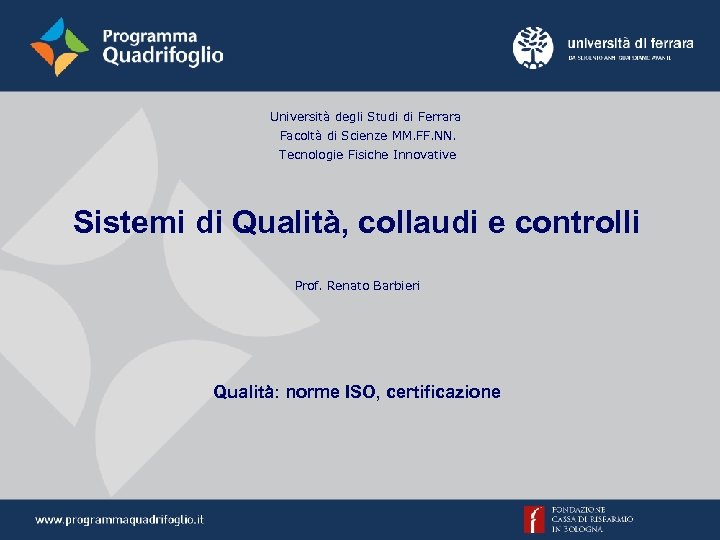 Università degli Studi di Ferrara Facoltà di Scienze MM. FF. NN. Tecnologie Fisiche Innovative