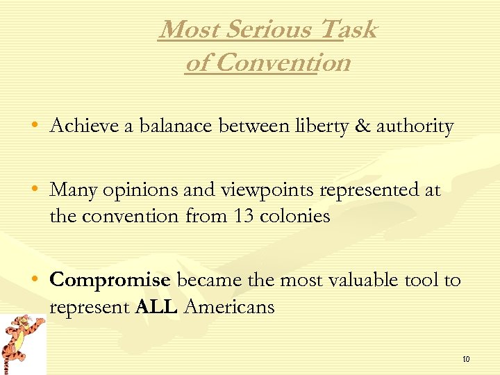 Most Serious Task of Convention • Achieve a balanace between liberty & authority •
