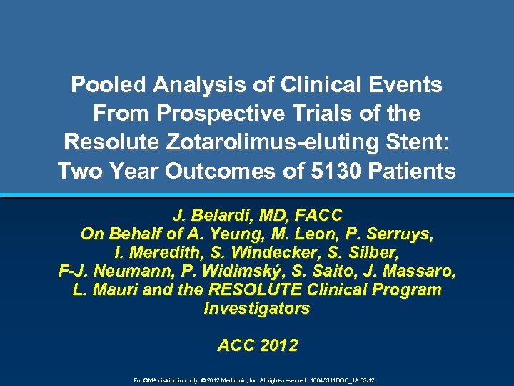 Pooled Analysis of Clinical Events From Prospective Trials of the Resolute Zotarolimus-eluting Stent: Two