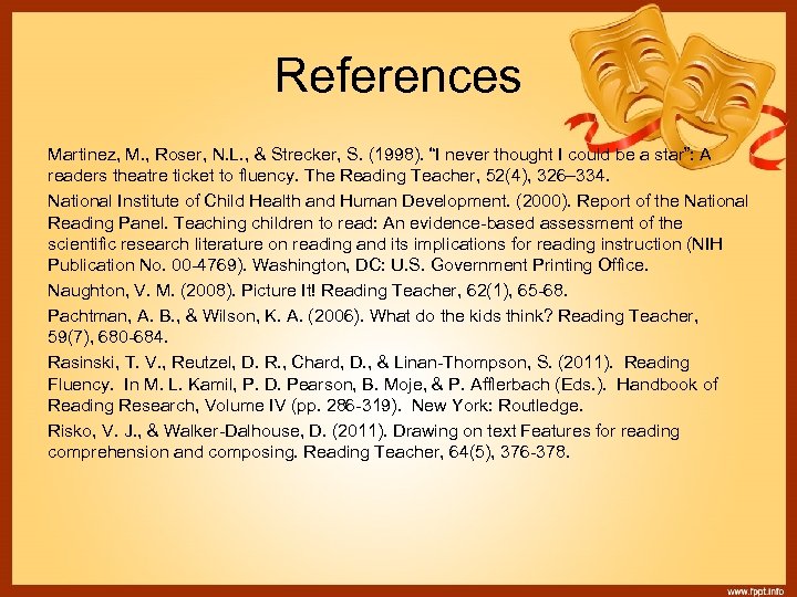 References Martinez, M. , Roser, N. L. , & Strecker, S. (1998). “I never