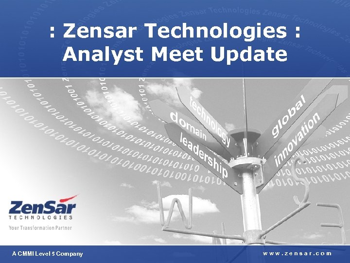 : Zensar Technologies : Analyst Meet Update A CMMI Level 5 Company www. zensar.