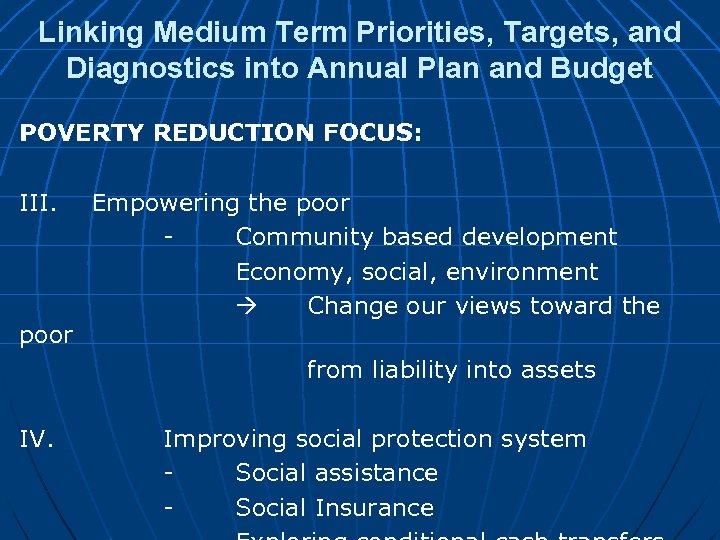 Linking Medium Term Priorities, Targets, and Diagnostics into Annual Plan and Budget POVERTY REDUCTION