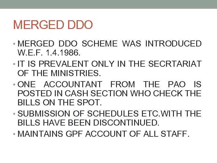 MERGED DDO • MERGED DDO SCHEME WAS INTRODUCED W. E. F. 1. 4. 1986.