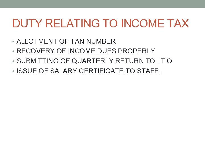 DUTY RELATING TO INCOME TAX • ALLOTMENT OF TAN NUMBER • RECOVERY OF INCOME