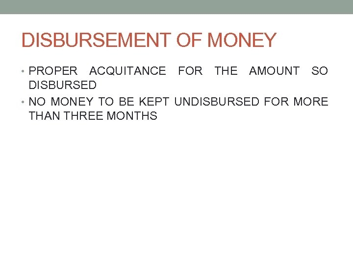 DISBURSEMENT OF MONEY • PROPER ACQUITANCE FOR THE AMOUNT SO DISBURSED • NO MONEY