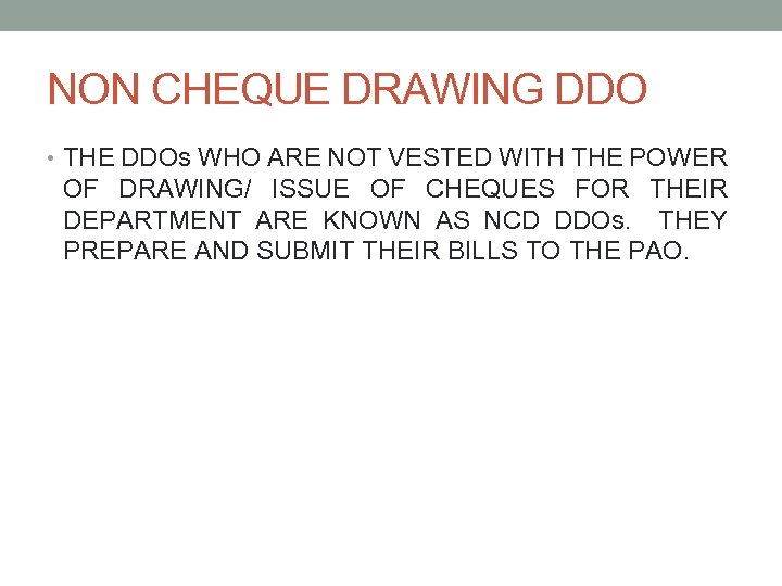 NON CHEQUE DRAWING DDO • THE DDOs WHO ARE NOT VESTED WITH THE POWER