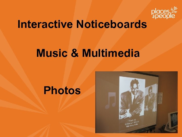 Interactive Noticeboards Music & Multimedia Photos 