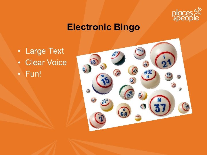 Electronic Bingo • Large Text • Clear Voice • Fun! 