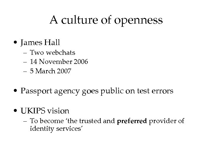 A culture of openness • James Hall – Two webchats – 14 November 2006