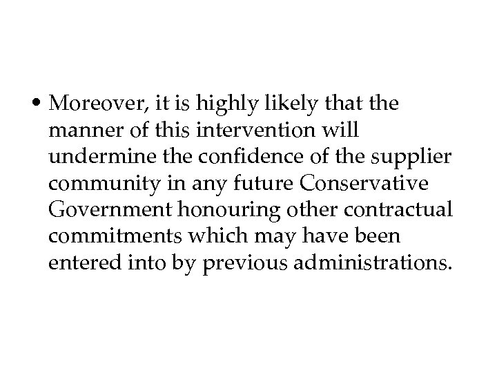  • Moreover, it is highly likely that the manner of this intervention will