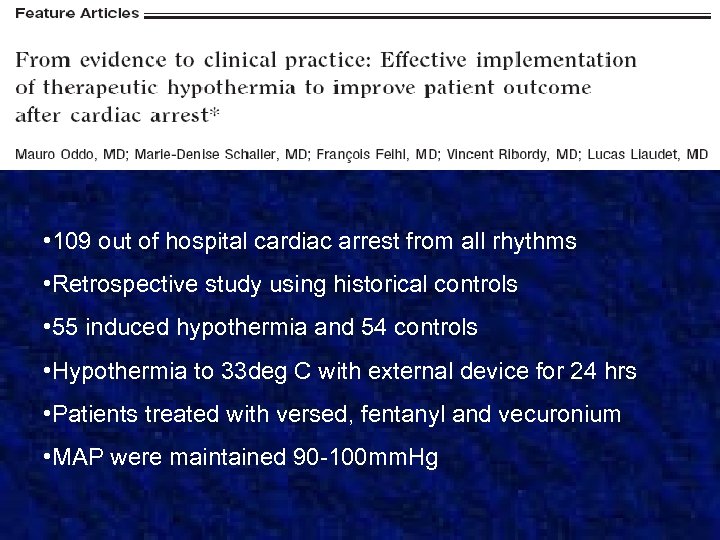  • 109 out of hospital cardiac arrest from all rhythms • Retrospective study