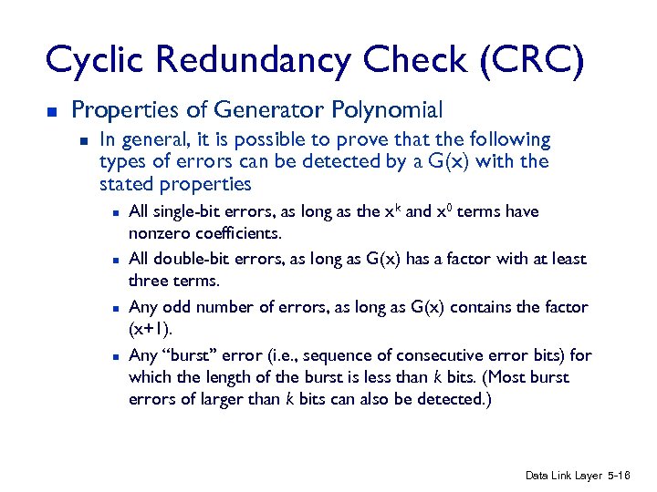 Cyclic Redundancy Check (CRC) n Properties of Generator Polynomial n In general, it is