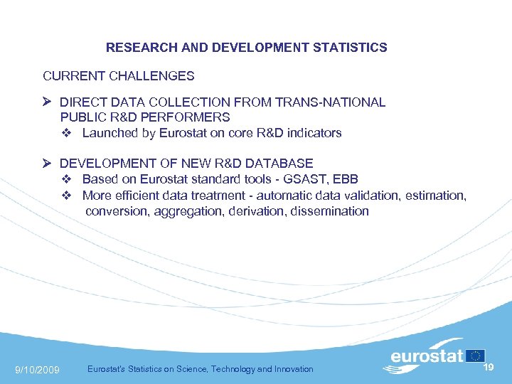  RESEARCH AND DEVELOPMENT STATISTICS CURRENT CHALLENGES DIRECT DATA COLLECTION FROM TRANS-NATIONAL PUBLIC R&D