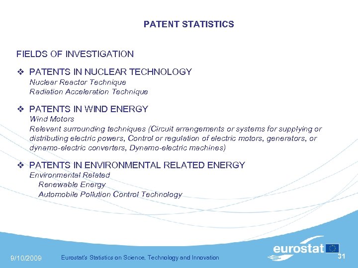  PATENT STATISTICS FIELDS OF INVESTIGATION PATENTS IN NUCLEAR TECHNOLOGY Nuclear Reactor Technique Radiation