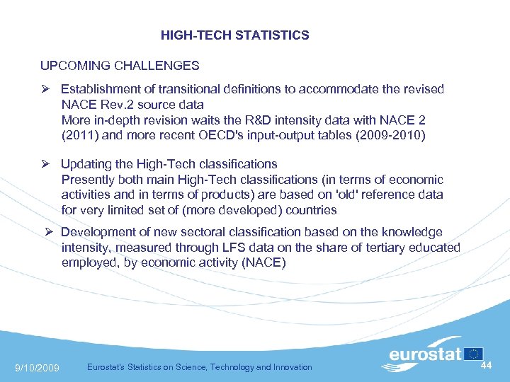 HIGH-TECH STATISTICS UPCOMING CHALLENGES Establishment of transitional definitions to accommodate the revised NACE Rev.