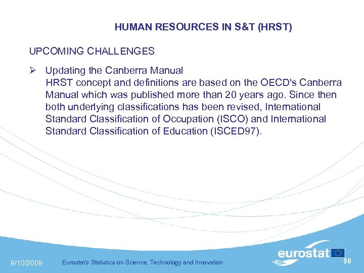  HUMAN RESOURCES IN S&T (HRST) UPCOMING CHALLENGES Updating the Canberra Manual HRST concept