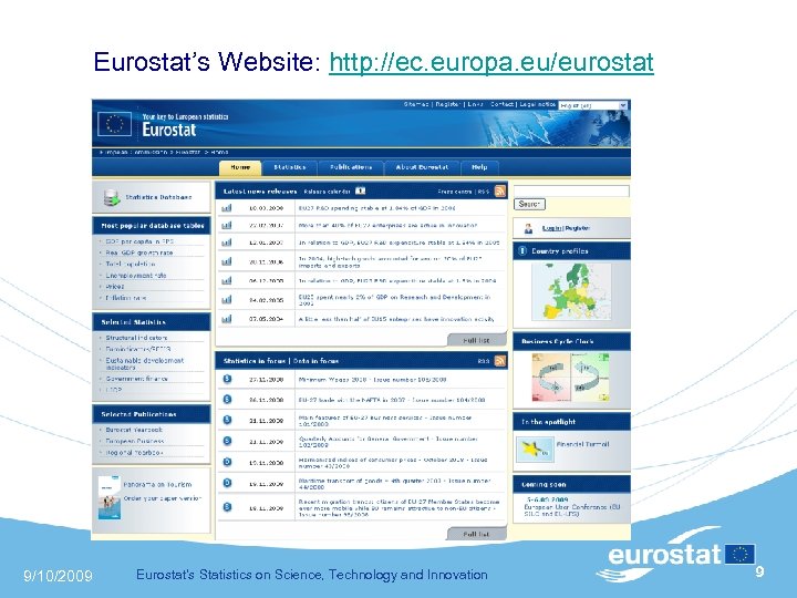 Eurostat’s Website: http: //ec. europa. eu/eurostat 9/10/2009 Eurostat's Statistics on Science, Technology and Innovation