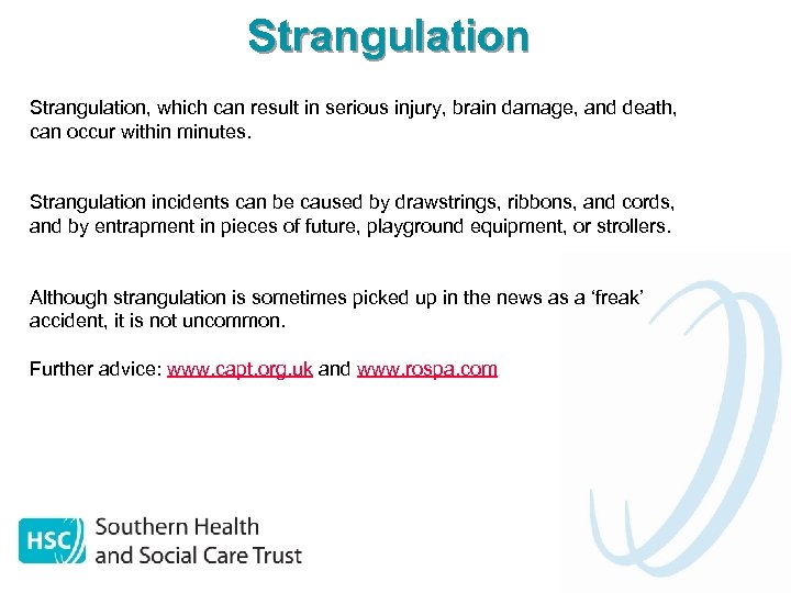 Strangulation, which can result in serious injury, brain damage, and death, can occur within