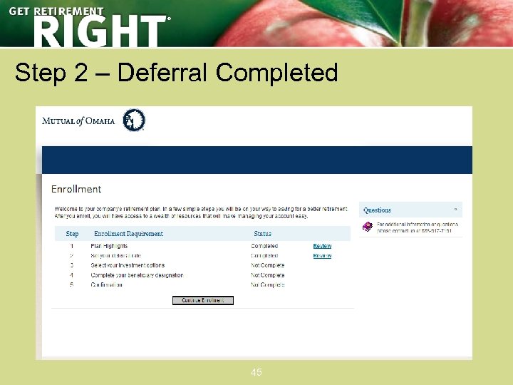 ® Step 2 – Deferral Completed 45 