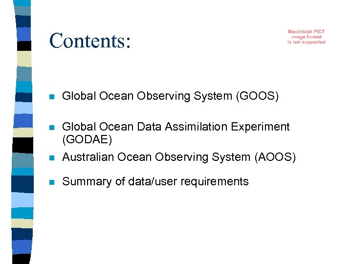 Contents: n Global Ocean Observing System (GOOS) n n Global Ocean Data Assimilation Experiment