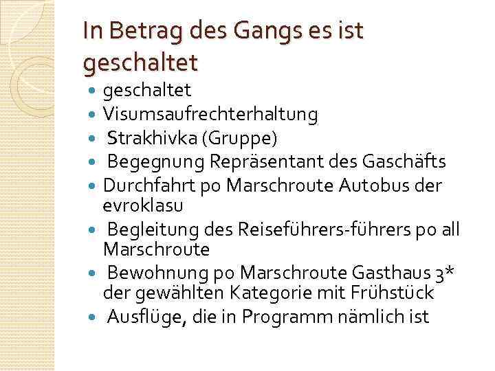 In Betrag des Gangs es ist geschaltet Visumsaufrechterhaltung Strakhivka (Gruppe) Begegnung Repräsentant des Gaschäfts