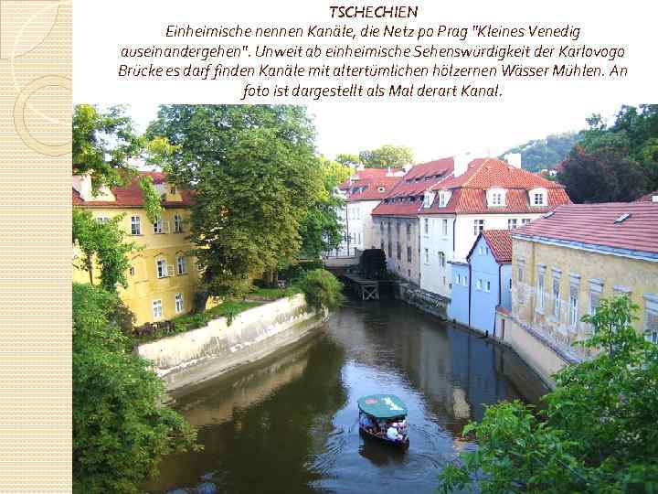 TSCHECHIEN Einheimische nennen Kanäle, die Netz po Prag 