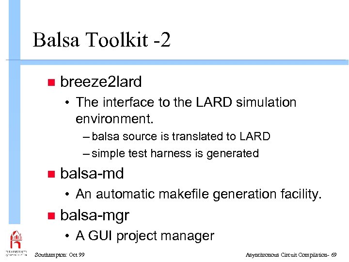 Balsa Toolkit -2 n breeze 2 lard • The interface to the LARD simulation