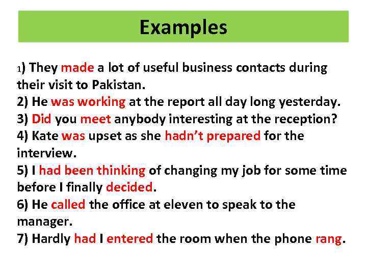 Examples 1) They made a lot of useful business contacts during their visit to