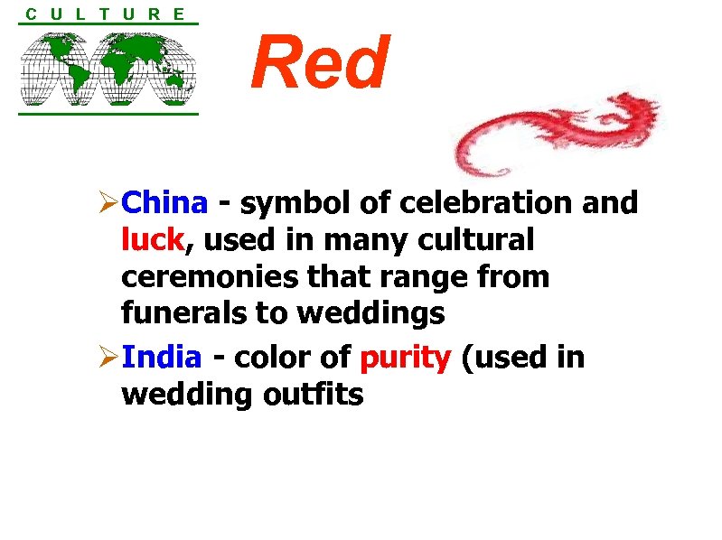 C U L T U R E Red ØChina - symbol of celebration and