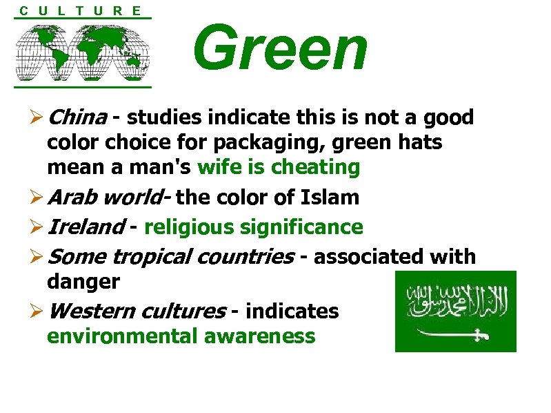 C U L T U R E Green Ø China - studies indicate this