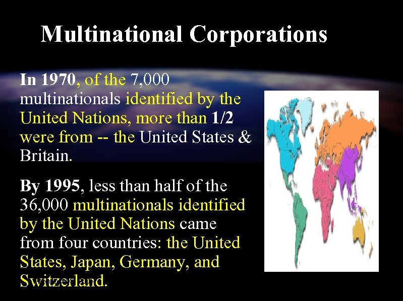 Multinational Corporations In 1970, of the 7, 000 multinationals identified by the United Nations,