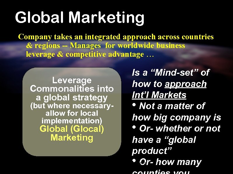 Global Marketing Company takes an integrated approach across countries & regions -- Manages for
