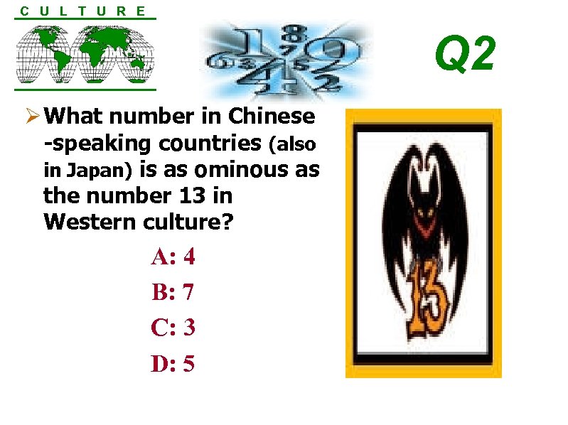 C U L T U R E Q 2 Ø What number in Chinese