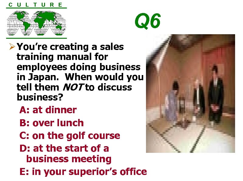 C U L T U R E Q 6 Ø You’re creating a sales