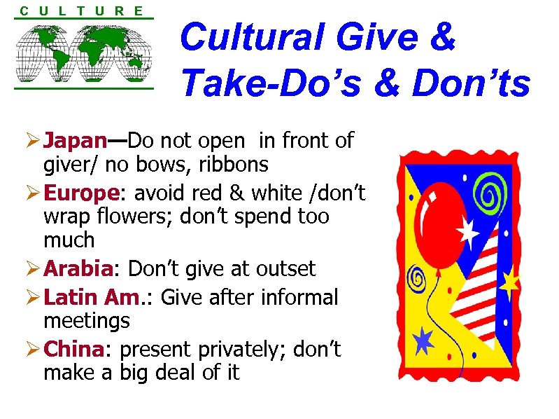 C U L T U R E Cultural Give & Take-Do’s & Don’ts Ø