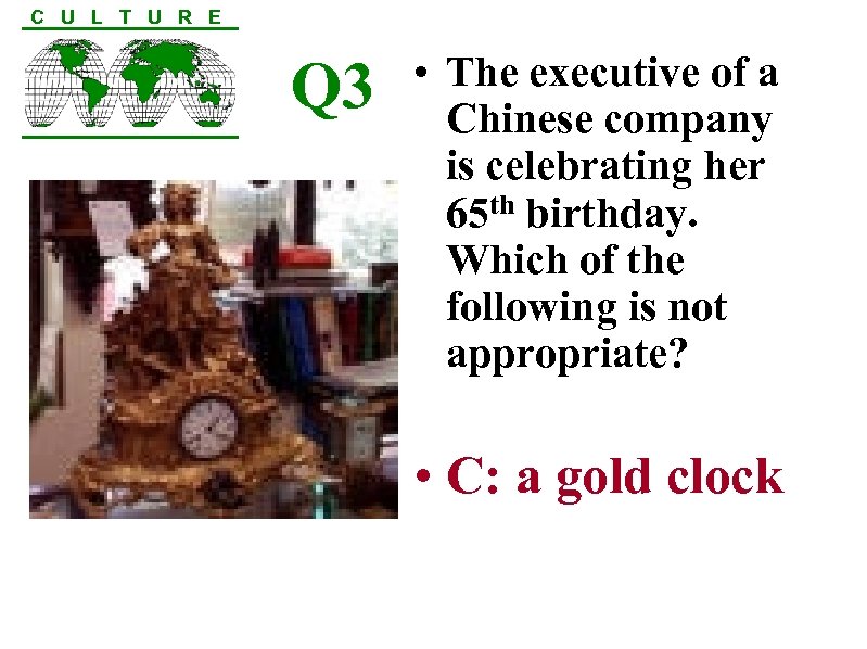 C U L T U R E Q 3 • The executive of a