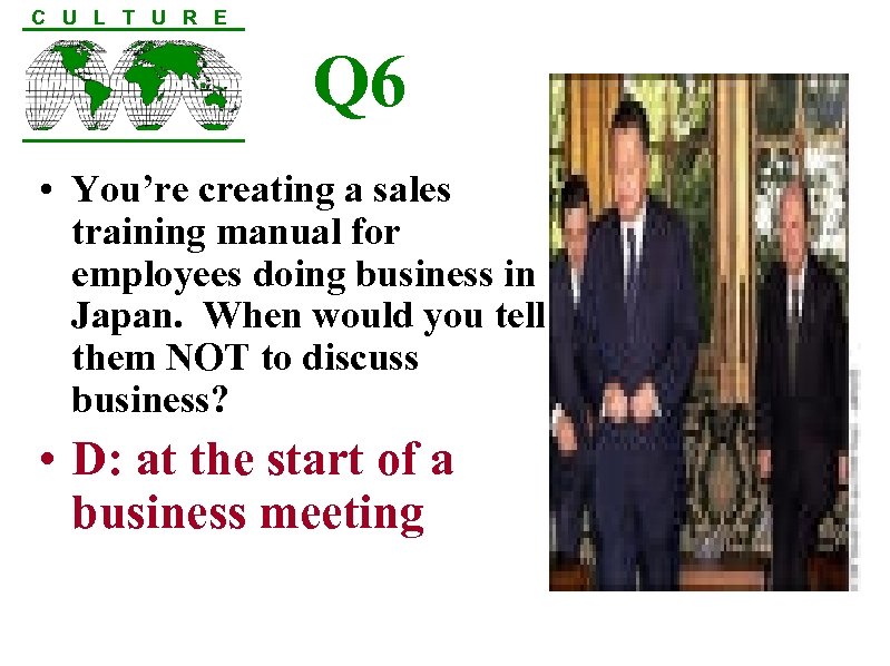 C U L T U R E Q 6 • You’re creating a sales