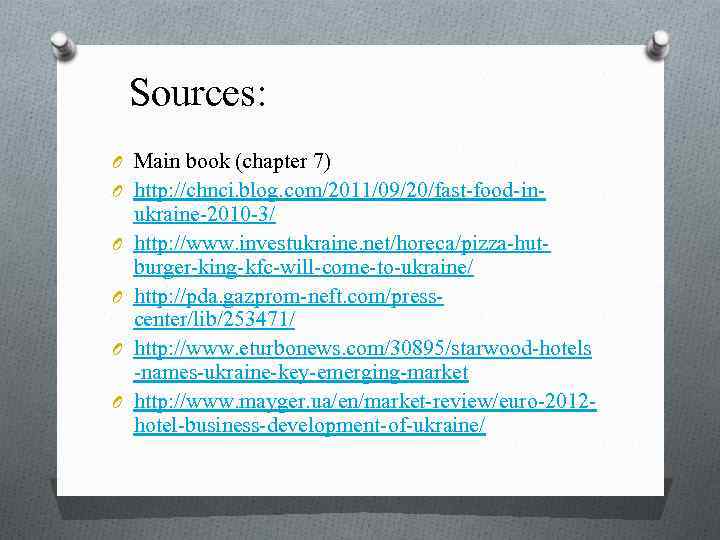 Sources: O Main book (chapter 7) O http: //chnci. blog. com/2011/09/20/fast food in O