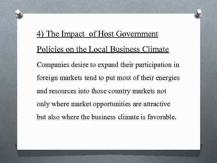 4) The Impact of Host Government Policies on the Local Business Climate Companies desire