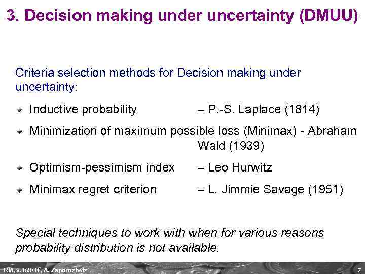 3. Decision making under uncertainty (DMUU) Criteria selection methods for Decision making under uncertainty: